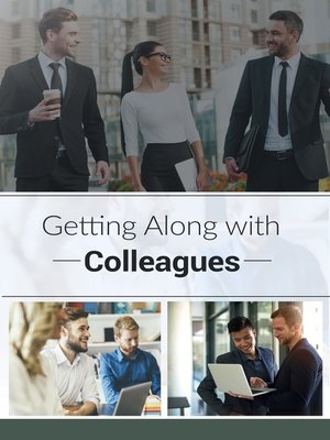cover image of Getting Along with Colleagues